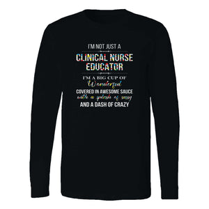 Clinical Nurse Educator Long Sleeve T-Shirt
