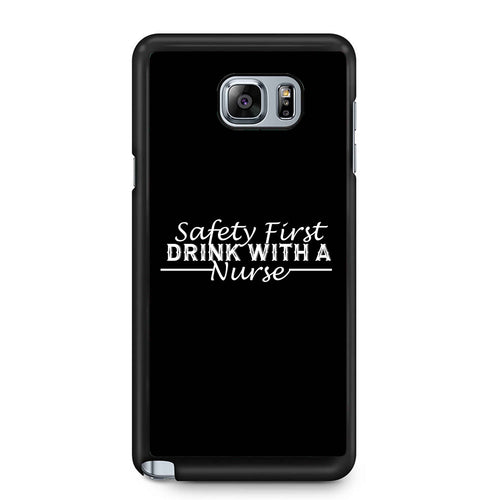 Safety First Drink With A Nurse Samsung Galaxy Note 4 / Note 5 Case