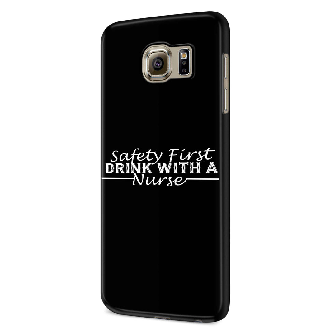 Safety First Drink With A Nurse Samsung Galaxy S6 S6 Edge Plus/ S7 S7 Edge / S8 S8 Plus / S9 S9 plus 3D Case