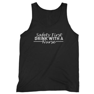 Safety First Drink With A Nurse Man's Tank Top