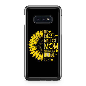 The Best Kind Of Mom Raises A Nurse Samsung Galaxy S10 / S10 Plus / S10 Lite Case