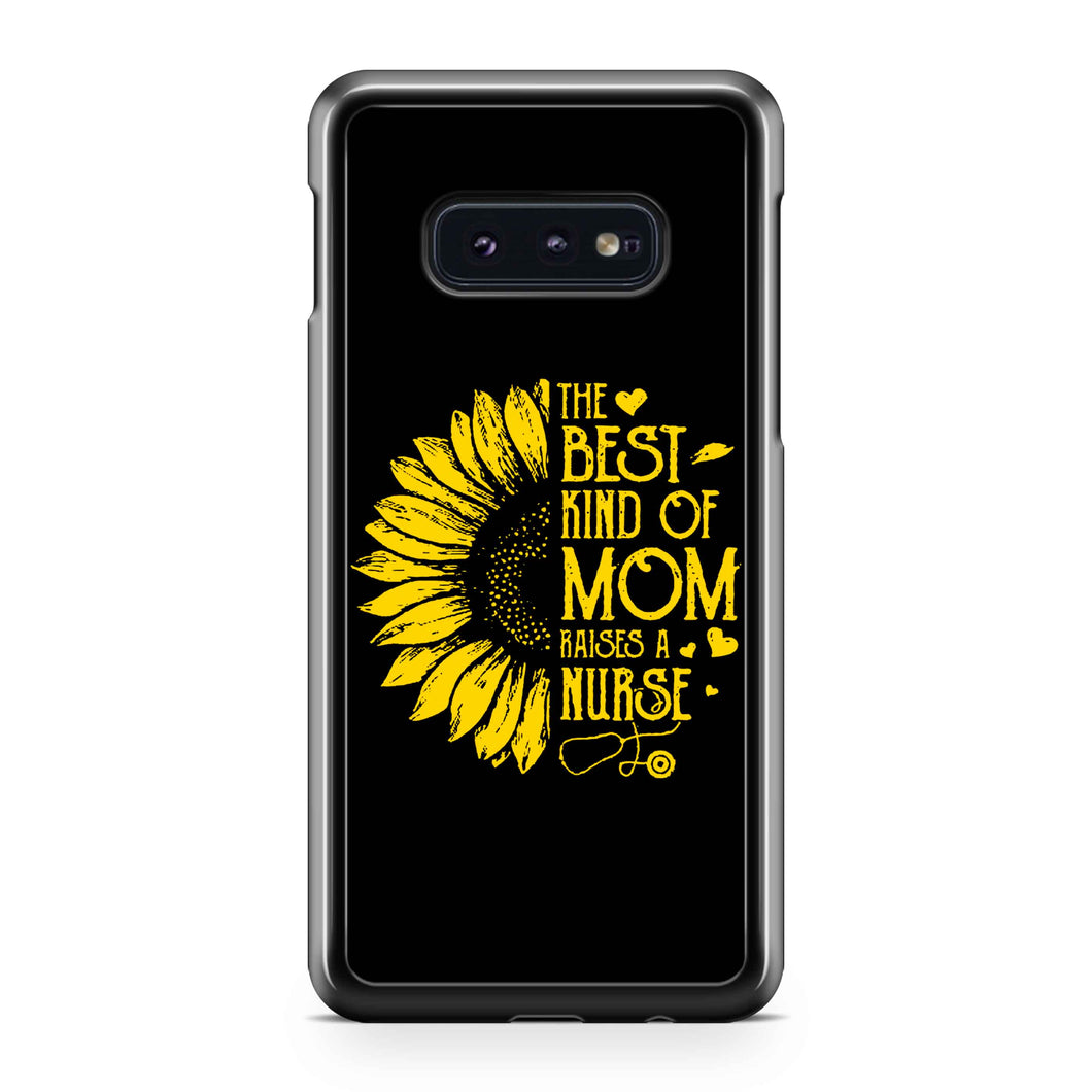 The Best Kind Of Mom Raises A Nurse Samsung Galaxy S10 / S10 Plus / S10 Lite Case