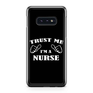 Trust Me I'm Nurse Nursing Doctor Medicine Funny Samsung Galaxy S10 / S10 Plus / S10 Lite Case